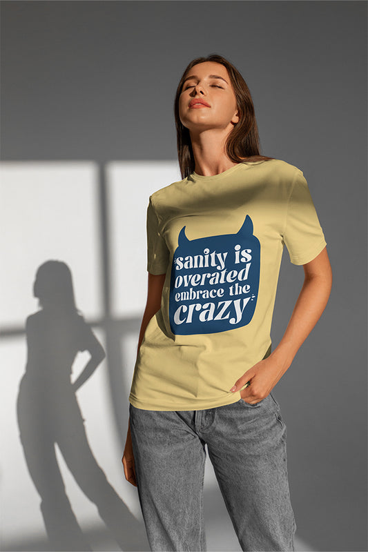 Embrace the Crazy Women Beige T-Shirt